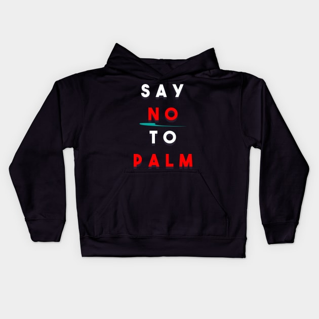 No to Palm oil Kids Hoodie by gorillaprutt
